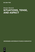 Bartsch |  Situations, Tense, and Aspect | Buch |  Sack Fachmedien