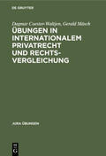 Coester-Waltjen / Mäsch |  Übungen in Internationalem Privatrecht und Rechtsvergleichung | Buch |  Sack Fachmedien
