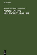 Purushotam |  Negotiating Multiculturalism | Buch |  Sack Fachmedien