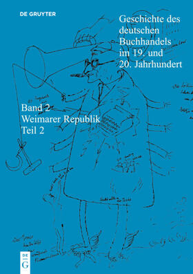 Fischer / Füssel | Geschichte des deutschen Buchhandels im 19. und 20. Jahrhundert. Band 2: Die Weimarer Republik 1918 - 1933. Teil 2 | E-Book | sack.de