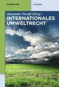 Bartenstein / Proelß / Durner |  Internationales Umweltrecht | Buch |  Sack Fachmedien