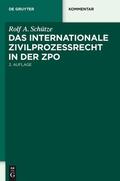 Schütze |  Das internationale Zivilprozessrecht in der ZPO | eBook | Sack Fachmedien