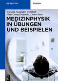 Worthoff / Krojanski / Suter |  Medizinphysik in Übungen und Beispielen | eBook | Sack Fachmedien