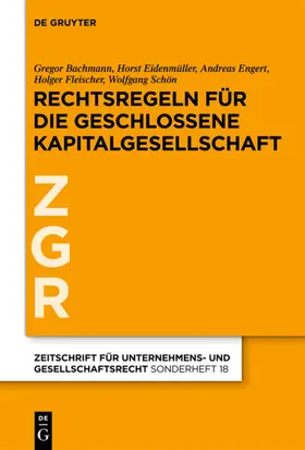 Bachmann / Eidenmüller / Engert |  Rechtsregeln für die geschlossene Kapitalgesellschaft | eBook | Sack Fachmedien