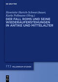 Pollmann / Harich-Schwarzbauer |  Der Fall Roms und seine Wiederauferstehungen in Antike und Mittelalter | eBook | Sack Fachmedien