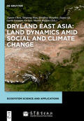 Chen / Wan / Henebry |  Dryland East Asia: Land Dynamics amid Social and Climate Change | Buch |  Sack Fachmedien