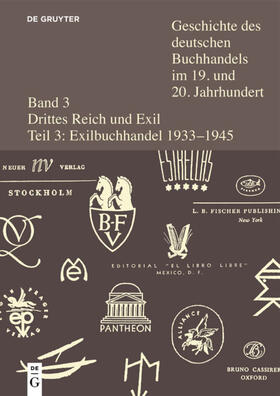 Fischer | Geschichte des deutschen Buchhandels im 19. und 20. Jahrhundert. Band 3. Teilband 3. Buchhandel im deutschsprachigen Exil 1933-1945 | Buch | sack.de