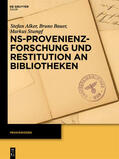 Alker / Bauer / Stumpf |  NS-Provenienzforschung und Restitution an Bibliotheken | eBook | Sack Fachmedien
