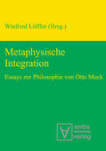 Löffler |  Metaphysische Integration | eBook | Sack Fachmedien