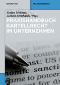 Meßmer / Bernhard |  Praxishandbuch Kartellrecht im Unternehmen | eBook | Sack Fachmedien