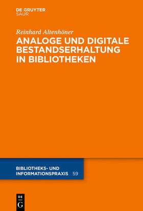 Altenhöner | Analoge und digitale Bestandserhaltung in Bibliotheken | Buch | sack.de
