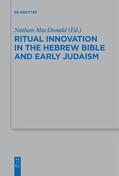 MacDonald |  Ritual Innovation in the Hebrew Bible and Early Judaism | Buch |  Sack Fachmedien