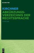 Kirchner |  Kirchner – Abkürzungsverzeichnis der Rechtssprache | eBook | Sack Fachmedien