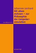 Lenhard |  Mit allem rechnen - zur Philosophie der Computersimulation | Buch |  Sack Fachmedien