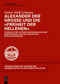 Lehmann |  Alexander der Große und die "Freiheit der Hellenen" | Buch |  Sack Fachmedien