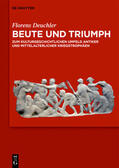 Deuchler |  Beute und Triumph | eBook | Sack Fachmedien