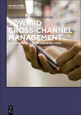 Rudolph / Brunner |  Toward Cross-Channel Management | eBook | Sack Fachmedien