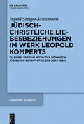 Steiger-Schumann |  Jüdisch-christliche Liebesbeziehungen im Werk Leopold Komperts | eBook | Sack Fachmedien