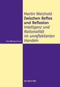 Weichold |  Weichold, M: Zwischen Reflex und Reflexion | Buch |  Sack Fachmedien