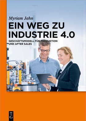 Jahn | Ein Weg zu Industrie 4.0 | Buch | sack.de
