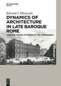 Olszewski |  Dynamics of Architecture in Late Baroque Rome | Buch |  Sack Fachmedien