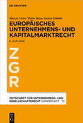 Lutter / Schmidt / Bayer |  Lutter, M: Europ. Unternehmens-/Kapitalmarktrecht | Buch |  Sack Fachmedien