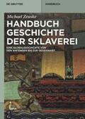 Zeuske |  Handbuch Geschichte der Sklaverei | Buch |  Sack Fachmedien