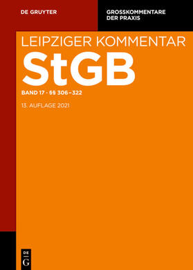 König / Möhrenschlager / Valerius | Leipziger Komm. StGB Bd. 17: §§ 306-322 | Buch | sack.de
