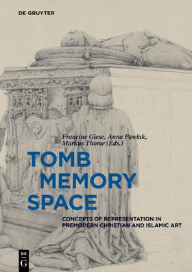 Giese / Thome / Pawlak | Tomb - Memory - Space | Buch | sack.de