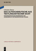 Braun |  Das Althochdeutsche aus textlinguistischer Sicht | Buch |  Sack Fachmedien