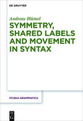 Blümel |  Symmetry, Shared Labels and Movement in Syntax | eBook | Sack Fachmedien