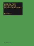 Biester / Wurm |  Archiv für Geschichte des Buchwesens Bd. 72. 2017 | Buch |  Sack Fachmedien