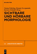 Fuhrhop / Szczepaniak / Schmidt |  Sichtbare und hörbare Morphologie | eBook | Sack Fachmedien