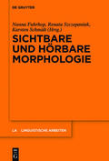 Fuhrhop / Szczepaniak / Schmidt |  Sichtbare und hörbare Morphologie | eBook | Sack Fachmedien