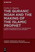Segovia |  The Quranic Noah and the Making of the Islamic Prophet | Buch |  Sack Fachmedien