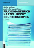 Meßmer / Bernhard |  Praxishandbuch Kartellrecht im Unternehmen | Buch |  Sack Fachmedien