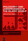 Adamson / Germann / Hajatpour |  Philosophy in the Islamic World in Context, Volume 1, Philosophy and Jurisprudence in the Islamic World | Buch |  Sack Fachmedien