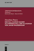 Peters |  Der Fall Kaspar Hauser als Kriminalfall und als Roman von Jakob Wassermann | Buch |  Sack Fachmedien