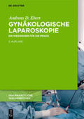 Ebert |  Ebert, A: Gynäkologische Laparoskopie | Buch |  Sack Fachmedien