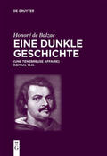 Balzac / Lacché / Tschilschke |  Balzac, H: Honoré de Balzac, Eine dunkle Geschichte | Buch |  Sack Fachmedien