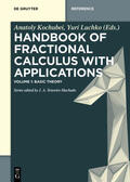 Kochubei / Luchko |  Handbook of Fractional Calculus with Applications Vol.1: Basic Theory | Buch |  Sack Fachmedien