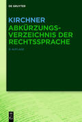 Kirchner |  Kirchner – Abkürzungsverzeichnis der Rechtssprache | Buch |  Sack Fachmedien