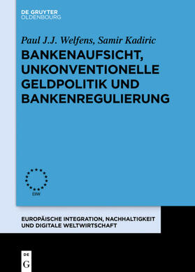 Kadiric / Welfens | Bankenaufsicht, unkonventionelle Geldpolitik und Bankenregulierung | Buch | sack.de