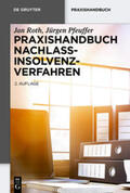 Roth / Pfeuffer |  Praxishandbuch Nachlassinsolvenzverfahren | Buch |  Sack Fachmedien