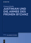 Koehn |  Justinian und die Armee des frühen Byzanz | Buch |  Sack Fachmedien