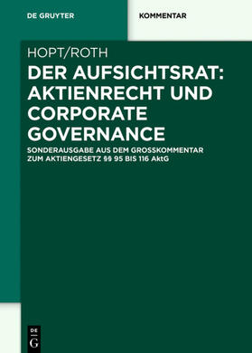 Hopt / Roth | Der Aufsichtsrat: Aktienrecht und Corporate Governance | Buch | sack.de