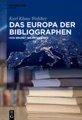 Walther |  Das Europa der Bibliographen | Buch |  Sack Fachmedien
