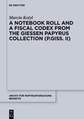 Kotyl |  A Notebook Roll and a Fiscal Codex from the Giessen Papyrus Collection (P.Giss. II) | Buch |  Sack Fachmedien