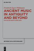 Pöhlmann |  Ancient Music in Antiquity and Beyond | Buch |  Sack Fachmedien