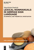 Pendzich |  Pendzich, N: Lexical Nonmanuals in German Sign Language | Buch |  Sack Fachmedien